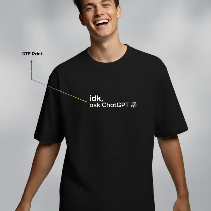 Idk, ask ChatGPT : Oversized T-Shirt front